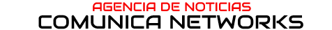 COMUNICA NETWORKS MÉXICO – Cobertura Nacional de Noticias