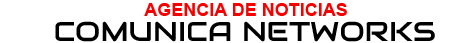COMUNICA NETWORKS MÉXICO – Cobertura Nacional de Noticias