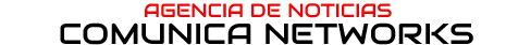 COMUNICA NETWORKS MÉXICO – Cobertura Nacional de Noticias